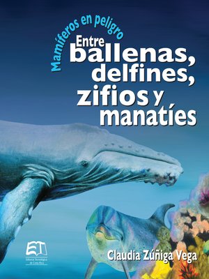 cover image of Mamíferos en peligro. Entre ballenas, delfines, zifios y manatíes